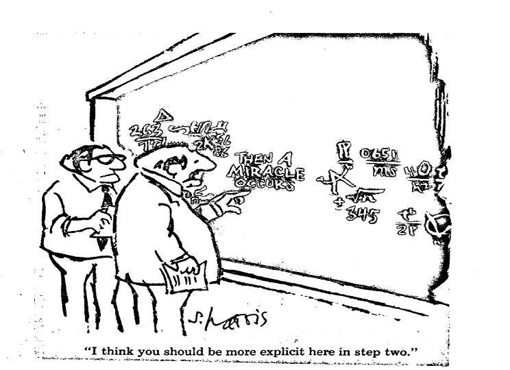 The cartoon shows two professor-type men standing at a blackboard. There are a lot of unreadable mathematical equations on both the left and right sides of the blackboard. It looks like an equation, where what happens on the left side causes what happens on the right side. In the middle of the blackboard, one of the professors is pointing to the words "Then a miracle occurs". He says "I think you should be more explicit here in step two."